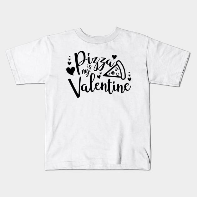 Pizza Is My Valentine Funny Valentine's Day Kids T-Shirt by Charaf Eddine